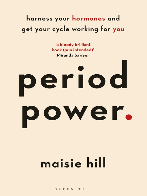 Title details for Period Power by Maisie Hill - Wait list